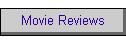 Movie Reviews